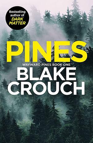 Pines by Blake Crouch