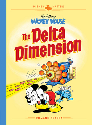 Walt Disney's Mickey Mouse: The Delta Dimension by Romano Scarpa