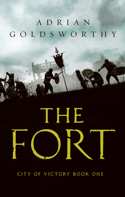 The Fort, Volume 1 by Adrian Goldsworthy