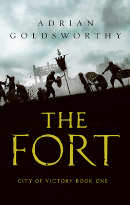 The Fort by Adrian Goldsworthy