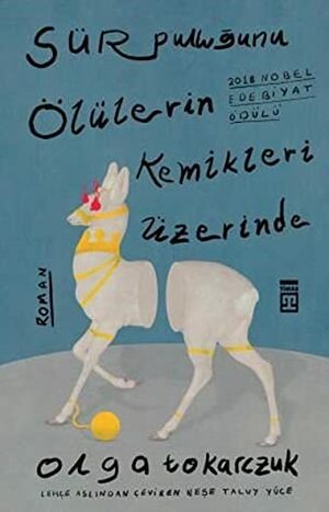 Sür Pulluğunu Ölülerin Kemikleri Üzerinde by Olga Tokarczuk