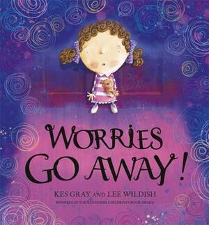 Worries Go Away! by Kes Gray