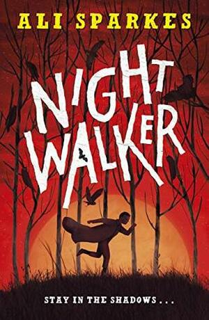 Night Walker by Ali Sparkes