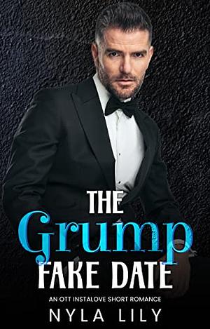 The Grump Fake Date by Nyla Lily