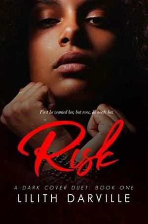 RISK by Lilith Darville