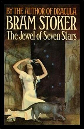 The Jewel Of Seven Stars by Bram Stoker