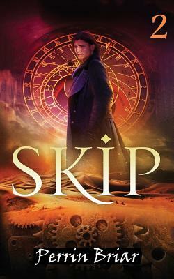 Skip: Book 2 by Perrin Briar