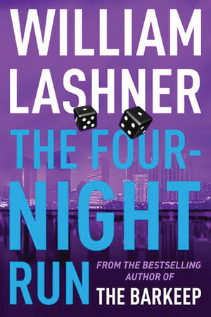 The Four-Night Run by William Lashner