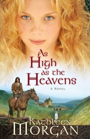 As High as the Heavens by Kathleen Morgan