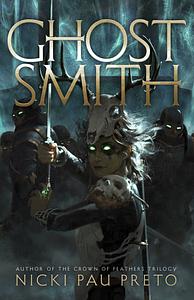 Ghostsmith by Nicki Pau Preto