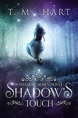 Shadow's Touch by T.M. Hart