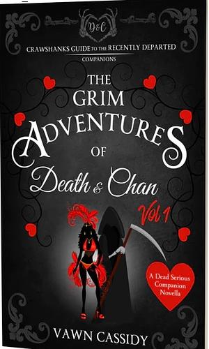 The Grim Adventures of Death & Chan Vol. 1 by Vawn Cassidy