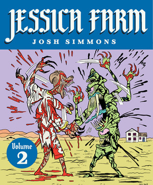 Jessica Farm, Vol. 2 by Josh Simmons