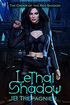 Lethal Shadow by J.B. Trepagnier