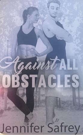 Against All Obstacles by Jennifer Safrey