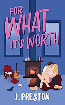 For What It's Worth by J. Preston