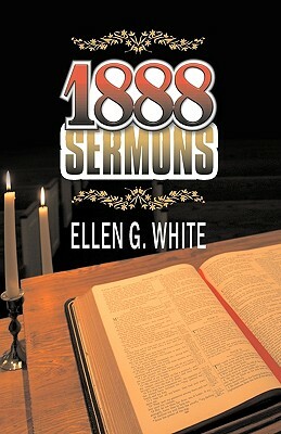 1888 Sermons by Ellen G. White