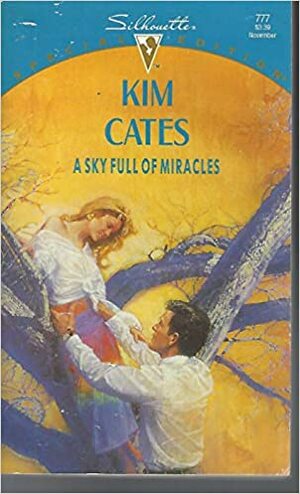 A Sky Full of Miracles by Kimberly Cates