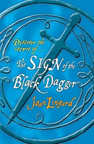 Sign of the Black Dagger by Joan Lingard