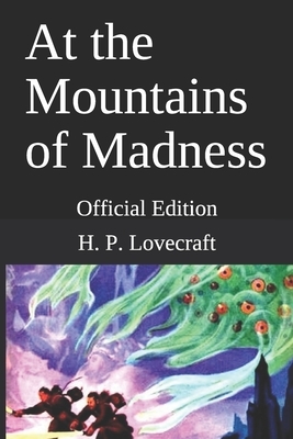 At the Mountains of Madness: Official Edition by H.P. Lovecraft