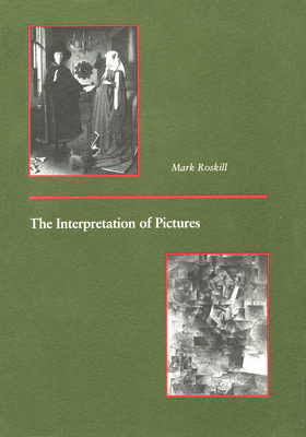 The Interpretation of Pictures by Mark Roskill