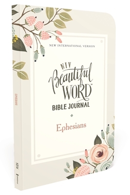 Niv, Beautiful Word Bible Journal, Ephesians, Paperback, Comfort Print by The Zondervan Corporation