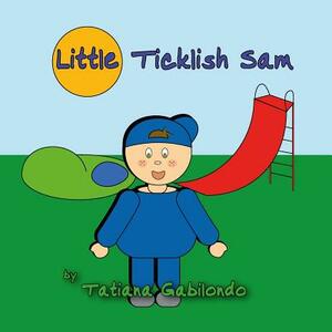 Little Ticklish Sam by Tatiana Gabilondo, Sam Butler