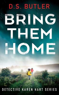 Bring Them Home by D.S. Butler