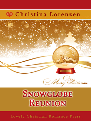 SnowGlobe Reunion by Christina Lorenzen