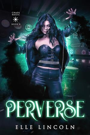 Perverse by Elle Lincoln