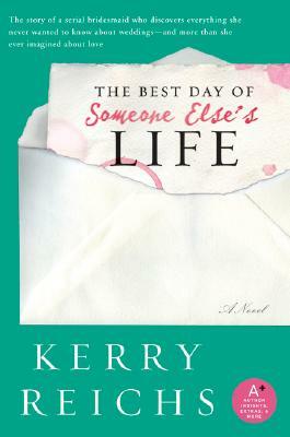 The Best Day of Someone Else's Life by Kerry Reichs