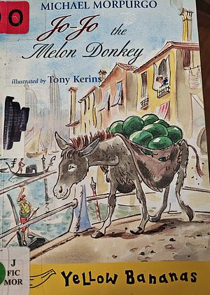 Jo-Jo the Melon Donkey by Michael Morpurgo