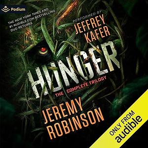 Hunger: The Complete Trilogy by Jeremy Robinson