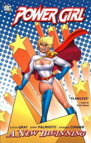 Power Girl, Vol. 1: A New Beginning by Jimmy Palmiotti, Amanda Conner, Justin Gray