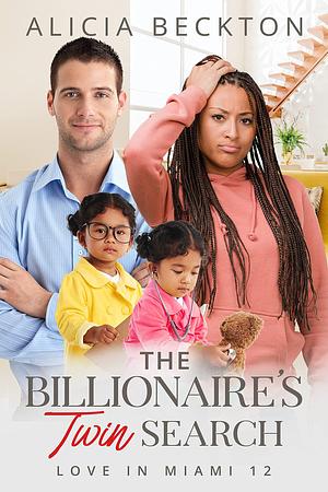 The Billionaire's Twin Search by Alicia Beckton, Alicia Beckton