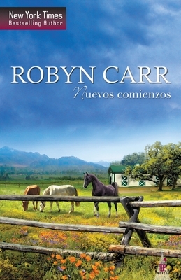 Nuevos comienzos by Robyn Carr