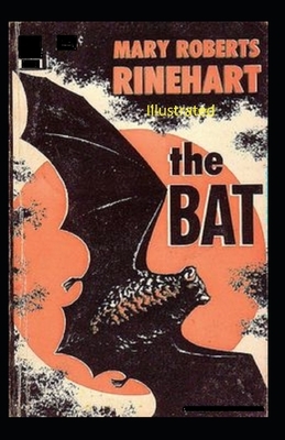 The Bat Illustrated by Mary Roberts Rinehart