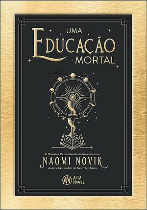 Uma Educação Mortal by Naomi Novik