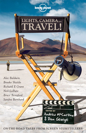 Lights, Camera... Travel! by Don George, Andrew McCarthy