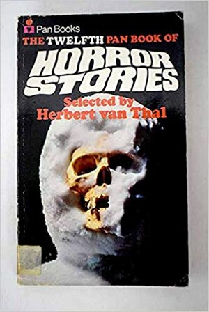 The Twelfth Pan Book of Horror Stories by Norman Kaufman, T.H. McCormick, Rachel Kemper, David Learmont Aitken, Patricia Highsmith, Rosemary Timperley, Robert Ashley, David Case, Barry Martin, Herbert van Thal, Martin Ricketts, Frank Neate, James Jauncey, Alan Hillery