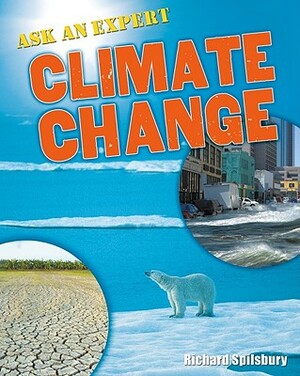 Ask an Expert: Climate Change by Richard Spilsbury