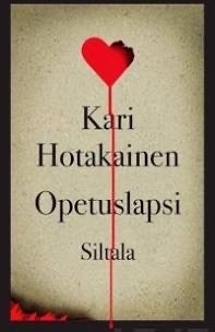 Opetuslapsi by Kari Hotakainen