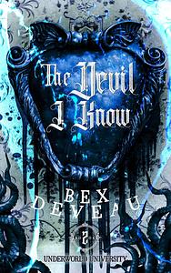 The Devil I Know by Bex Deveau