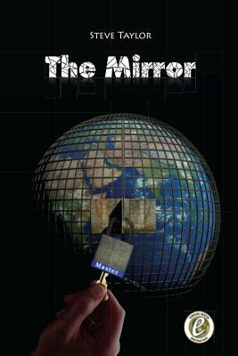 Steve Taylor: THE MIRROR: The answer: The mirror by Steve Taylor