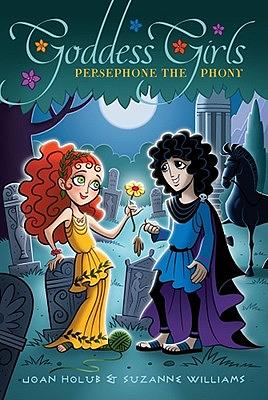 Persephone the Phony by Joan Holub, Suzanne Williams