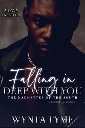 Falling in Deep with You by Wynta Tyme, Wynta Tyme