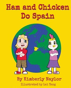 Ham and Chicken Do Spain by Kimberly Naylor
