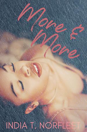 More & More by India T Norfleet