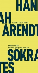 Sokrates. Apologie der Pluralität by Joachim Kalka, Matthias Bormuth, Hannah Arendt, Jerome Kohn