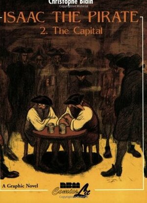 Isaac the Pirate: Vol. 2 - The Capital by Joe Johnson, Christophe Blain